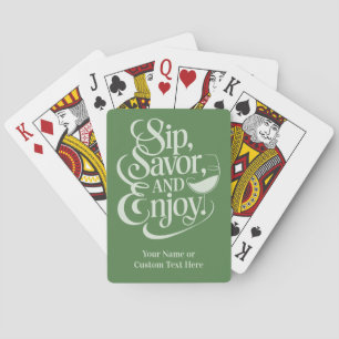 Custom Name / Text Sip, Savor, Enjoy Poker Cards