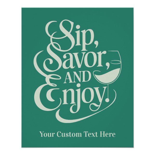 Custom Name / Text Sip, Savor, Enjoy Poster (Front)