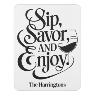 Custom Name / Text Sip, Savor, Enjoy Wine Door Sign