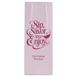 Custom Name / Text Sip, Savor, Enjoy Wine Gift Bag
