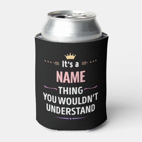 Custom Name thing you wouldnt understand Can Cooler