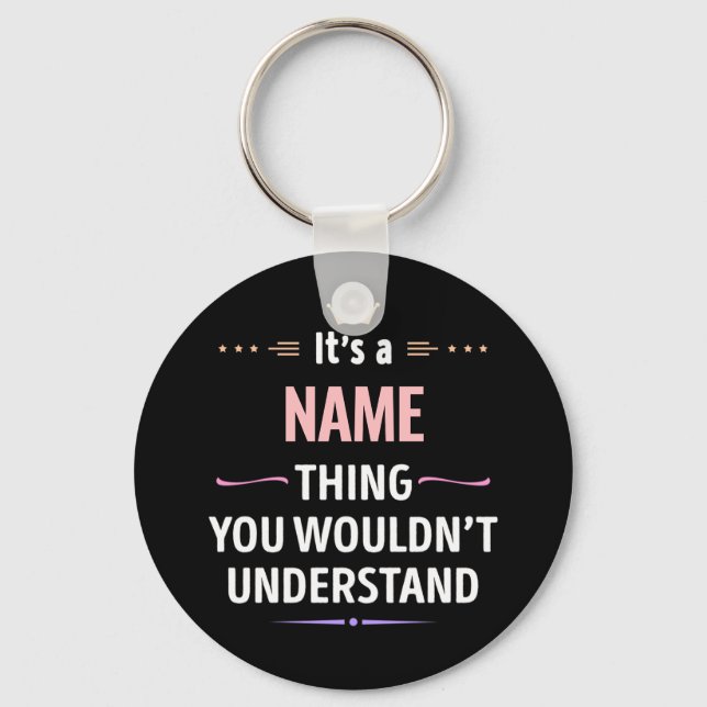Custom Name thing you wouldn't understand Keychain (Front)