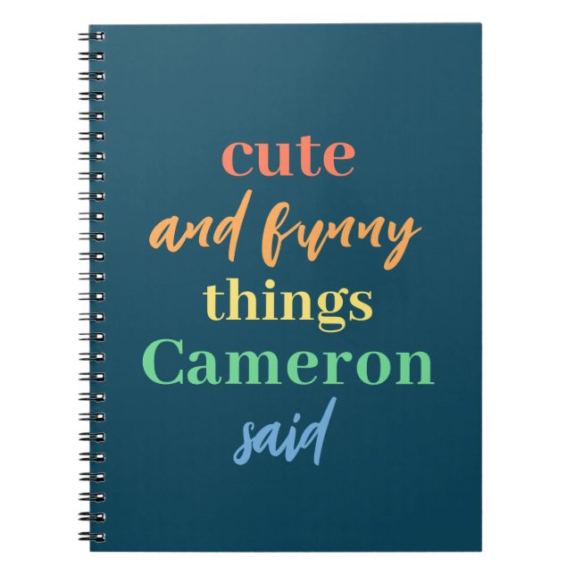 Custom Name Things My Kid Said Notebook (Front)