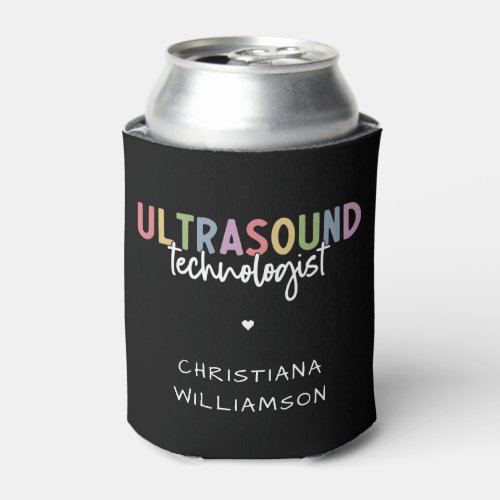 Custom Name Ultrasound Technologist Gifts Can Cooler