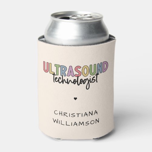 Custom Name Ultrasound Technologist Gifts Can Cooler