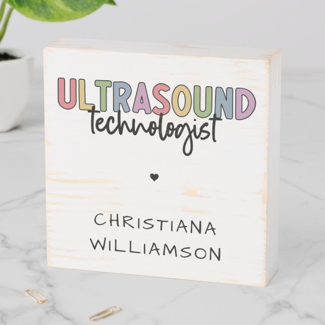 Custom Name Ultrasound Technologist Gifts Wooden Box Sign (In Situ Horizontal)