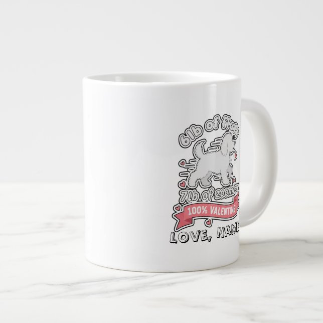 Custom Name Valentine 6lb of Fluff 7lb of Zoomies Giant Coffee Mug (Front Right)
