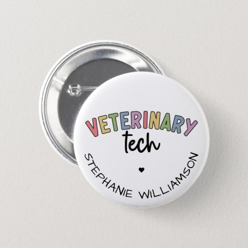 Custom Name Veterinary Tech  Vet Technician Button