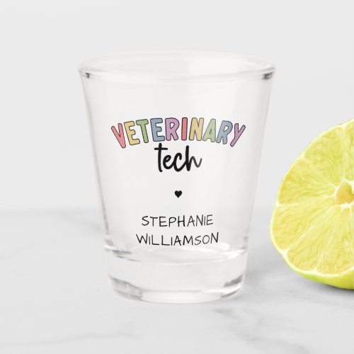 Custom Name Veterinary Tech  Vet Technician Shot Glass