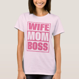 Custom Name Wife - Mom - Boss T-Shirt