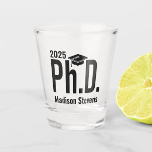 Custom name & year Ph.D. Shot Glass