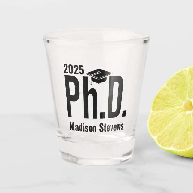 Custom name & year Ph.D. Shot Glass (Front)