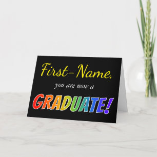 Custom Name + "you are now a GRADUATE!" (Rainbow) Card