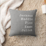 Custom Names Grandparents Mom Grey Farmhouse Throw Pillow<br><div class="desc">Personalize with the names of your kids or grandkids and make this a modern,  pretty Holiday gift your mother or grandmother will cherish. This chic decorative pillow is the farmhouse (printed) grey linen version with minimal white typewriter font.</div>