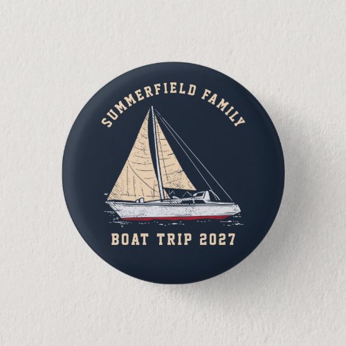 Custom Nautical Matching Family Boat Trip Button