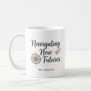 Custom Navigating New Futures School Counselor Coffee Mug