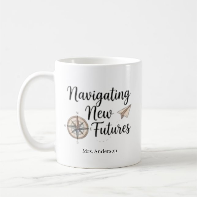 Custom Navigating New Futures School Counselor Coffee Mug (Left)