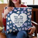 Custom Navy Hug This Pillow Until You Can Hug Me<br><div class="desc">Hug this pillow until you can hug me throw pillow personalized with your initials. With holographic style hearts in pink and purple and a navy blue background. Great gift from a boyfriend to a long-distance girlfriend if you live in a different state or are deployed. Perfect for a birthday, dating...</div>