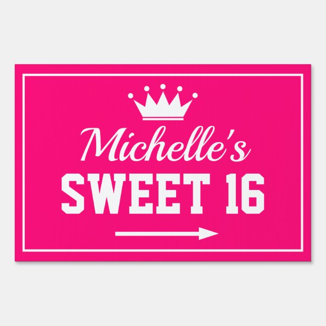 Custom neon pink Sweet 16 sixteen party yard sign (Front)