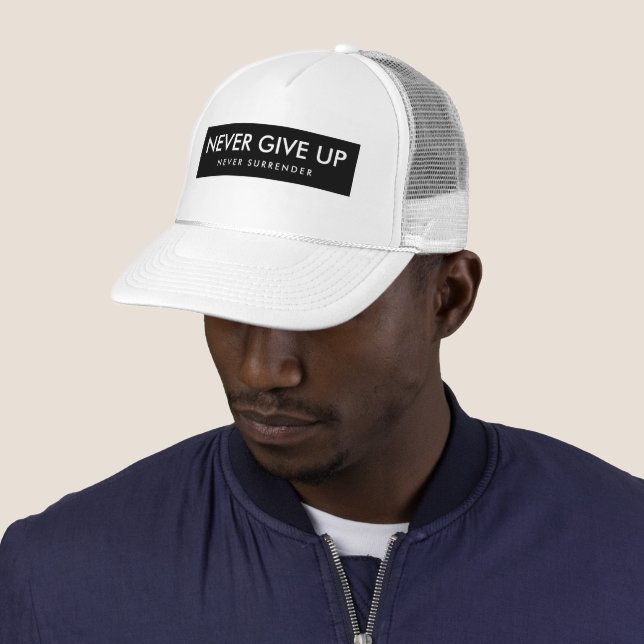 Custom Never Give Up Never Surrender Text Unisex Trucker Hat (In Situ)