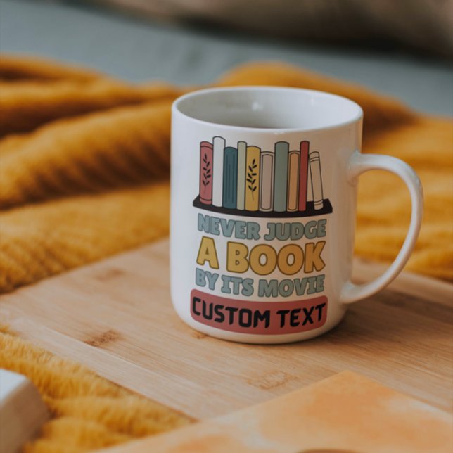 custom Never Judge A Book By Its Movie funny read Coffee Mug (Creator Uploaded)