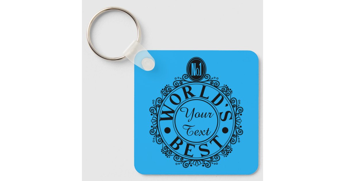 Custom No.1 Worlds Best . . (Your Text) Typography Keychain | Zazzle