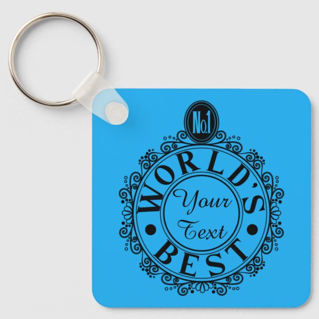 Custom No.1 Worlds Best . . (Your Text) Typography Keychain (Front)