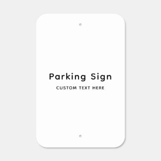 Custom Non Reflective 12" x 18" Parking Sign