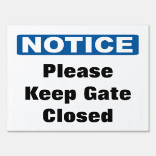 Custom Notice Keep Gate Closed sign