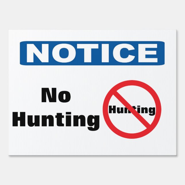 Custom Notice no hunting Road Sign (Front)