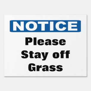 Custom Notice Please Stay off the Grass Sign