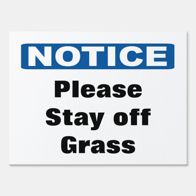 Custom Notice Please Stay off the Grass Sign (Front)