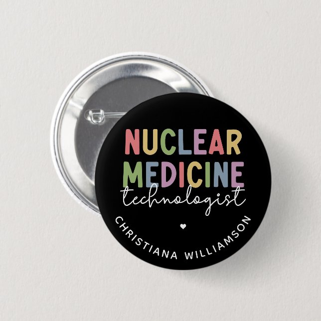 Custom Nuclear Medicine Technologist CNMT Gifts Button (Front & Back)