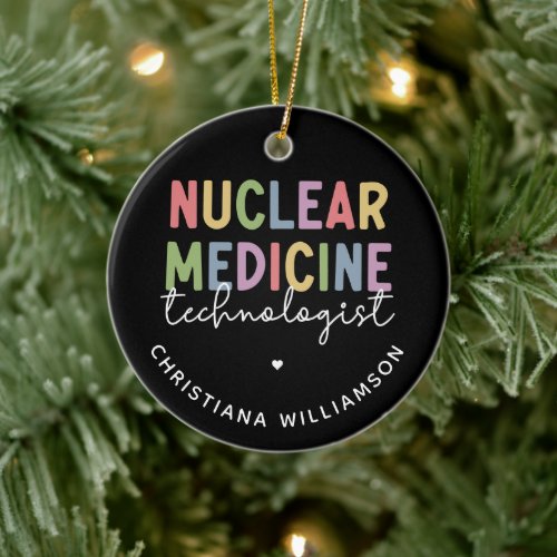 Custom Nuclear Medicine Technologist CNMT Gifts Ceramic Ornament