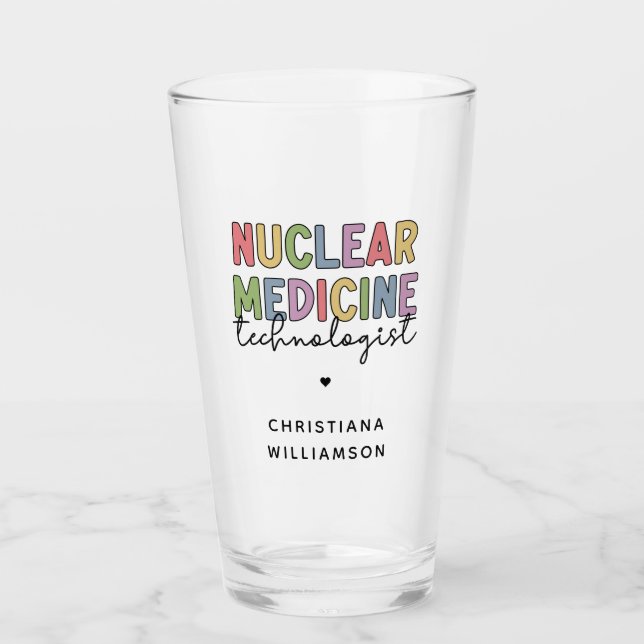 Custom Nuclear Medicine Technologist CNMT Gifts Glass (Front)