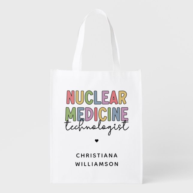 Custom Nuclear Medicine Technologist CNMT Gifts Grocery Bag (Front)