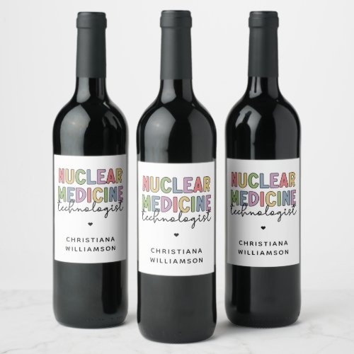 Custom Nuclear Medicine Technologist CNMT Gifts Wine Label