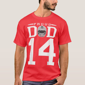 Custom Number 14 Proud Football Dad Personalized F T-Shirt