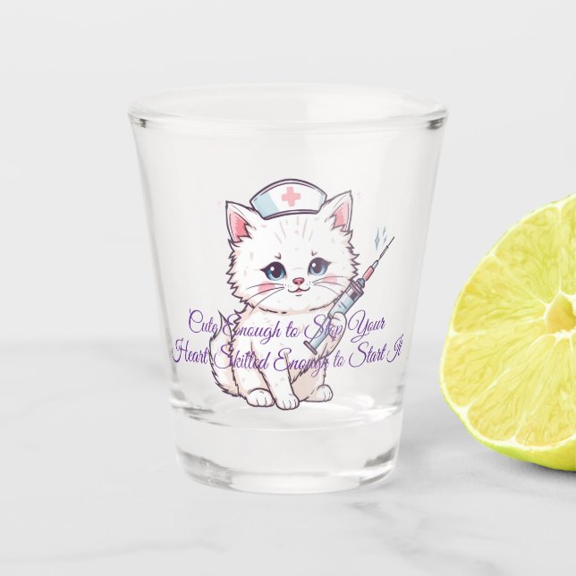 Custom Nurse Cat Skilled Enough Shot Glass (Front)