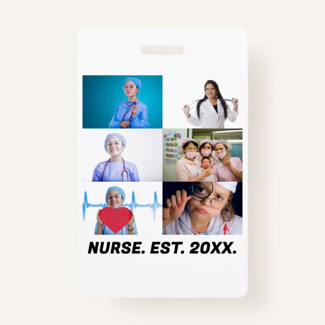 Custom Nurse EST 20XX 6 photo collage  Badge (Front)