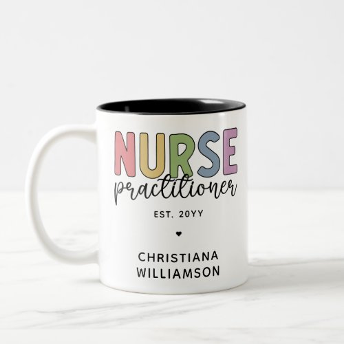 Custom Nurse Practitioner NP Nurse Graduation Two_Tone Coffee Mug