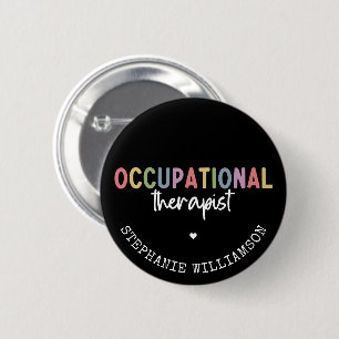 Custom Occupational Therapist OT Gifts Button