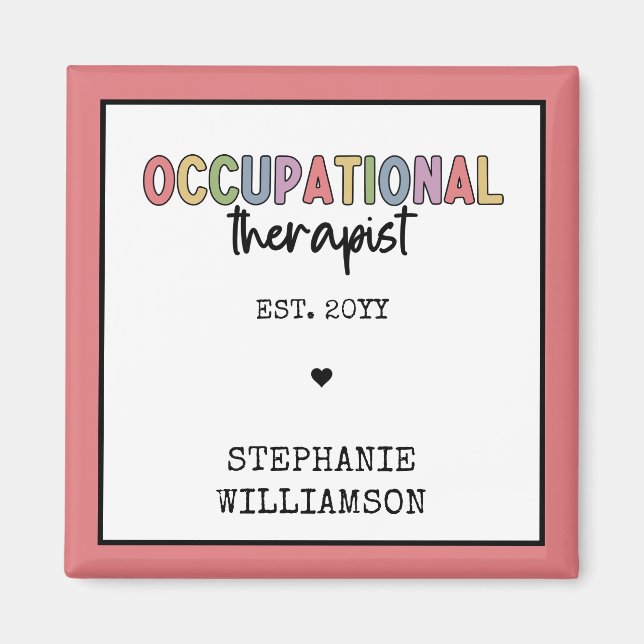 Custom Occupational Therapist OT gifts Magnet (Front)