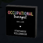 Custom Occupational Therapist OT Gifts Wooden Box Sign<br><div class="desc">Custom Occupational Therapist OT Occupational Therapy gifts!</div>