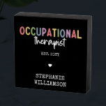 Custom Occupational Therapist OT Gifts Wooden Box Sign<br><div class="desc">Custom Occupational Therapist OT Occupational Therapy gifts!</div>