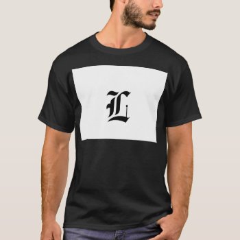 Custom Old English Font Letter (e.g. L For Letter) T-shirt by TheWriteWord at Zazzle