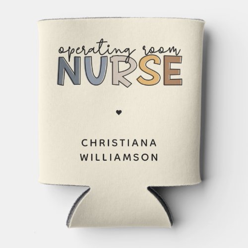 Custom Operating Room Nurse OR Nurse Appreciation Can Cooler