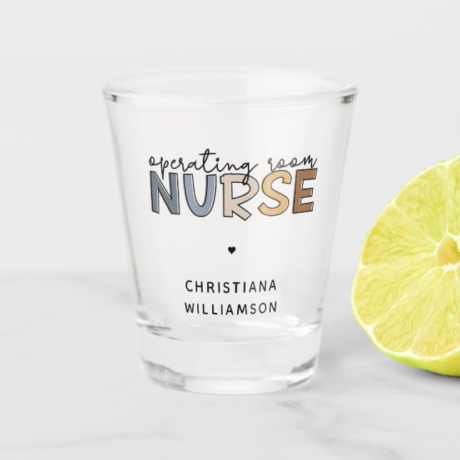Custom Operating Room Nurse OR Nurse Appreciation Shot Glass (Front)