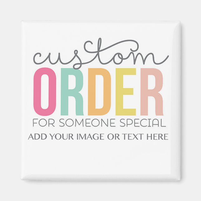 Custom Order Customizable Magnet (Front)