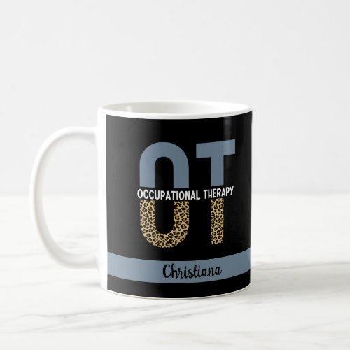 Custom OT Occupation Therapy OT Student gifts Coffee Mug